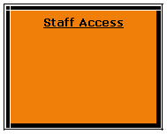 Text Box: Staff Access